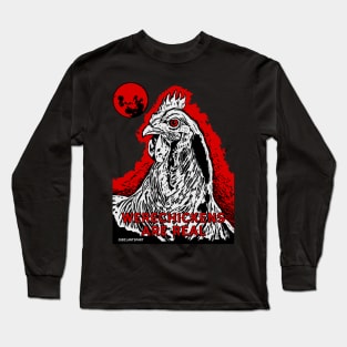 Werechickens Are Real Long Sleeve T-Shirt